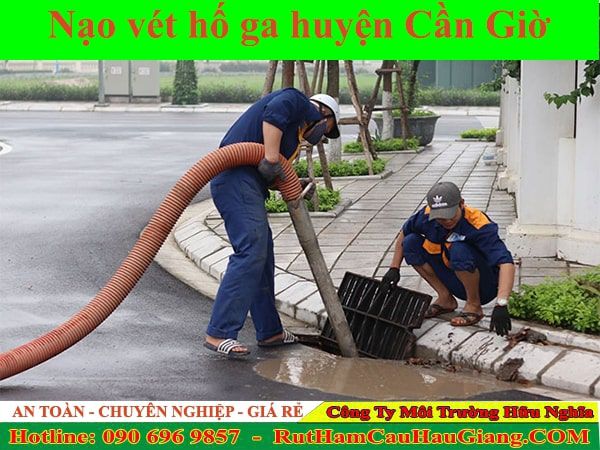 Nạo vét hố ga huyện Cần Giờ Hữu Nghĩa nhanh hoạt động 24/7