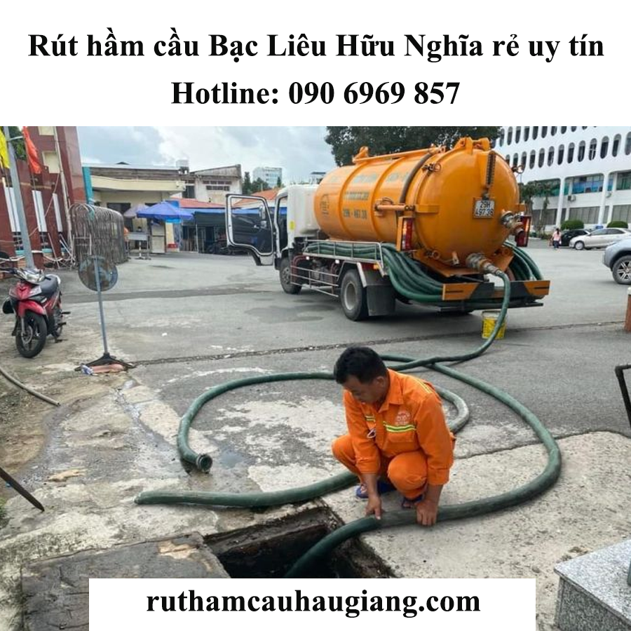 Rút hầm cầu Bạc Liêu Hữu Nghĩa rẻ uy tín