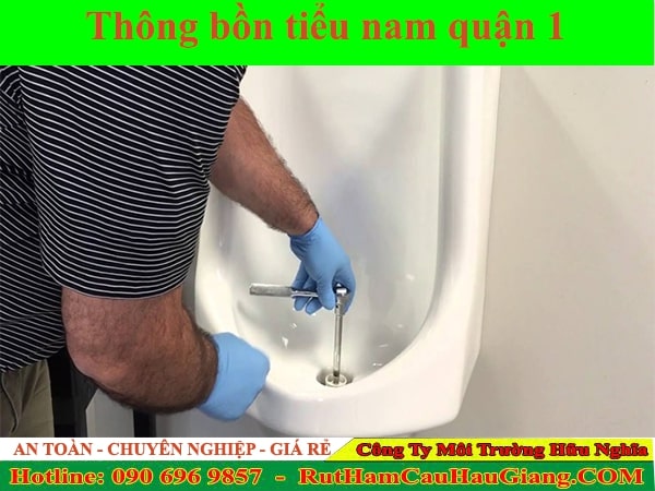 Thông bồn tiểu nam quận 1 Hữu Nghĩa 24/7 ưu đãi bảo hành lâu