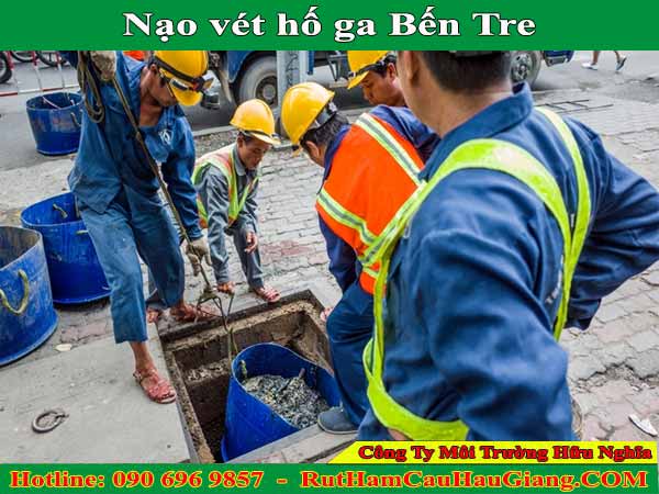 Nạo vét hố ga Bến Tre an toàn, sạch sẽ BH 2 NĂM uy tín