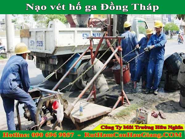Nạo vét hố ga Đồng Tháp giá chỉ 99K an toàn BH 2 NĂM