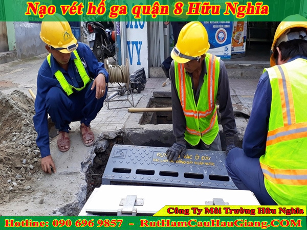 Nạo vét hố ga quận 8 chất lượng sạch lâu