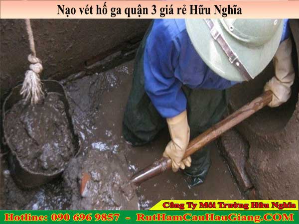 Nạo vét hố ga quận 3 giá rẻ Hữu Nghĩa