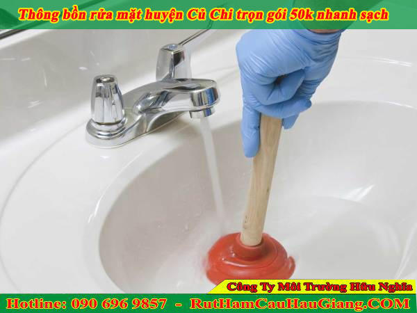 Thông bồn rửa mặt huyện Củ Chi trọn gói 50k nhanh sạch